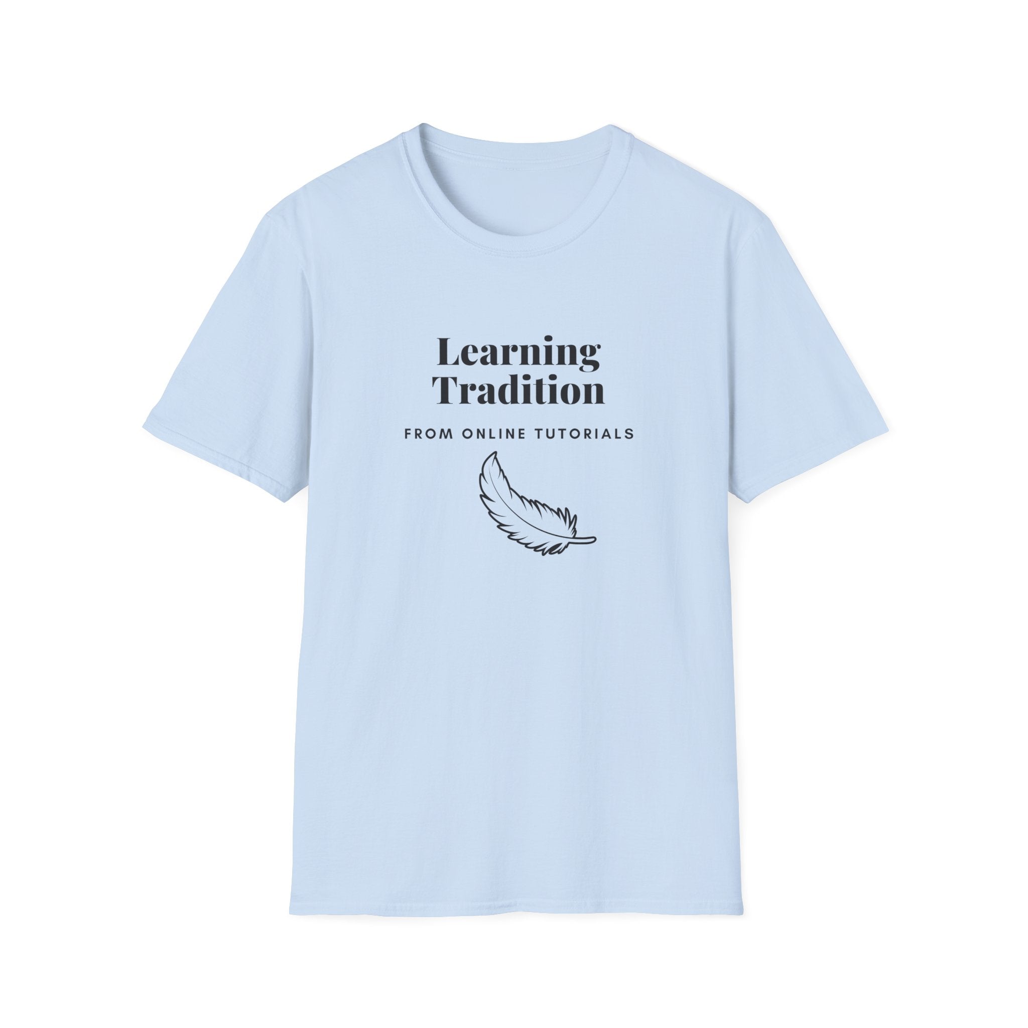 Learning Tradition Feather T-Shirt — "Learning Tradition from Online Tutorials" Minimalist Graphic Tee