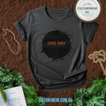 One Day T-Shirt — Minimal Inspirational Graphic Tee