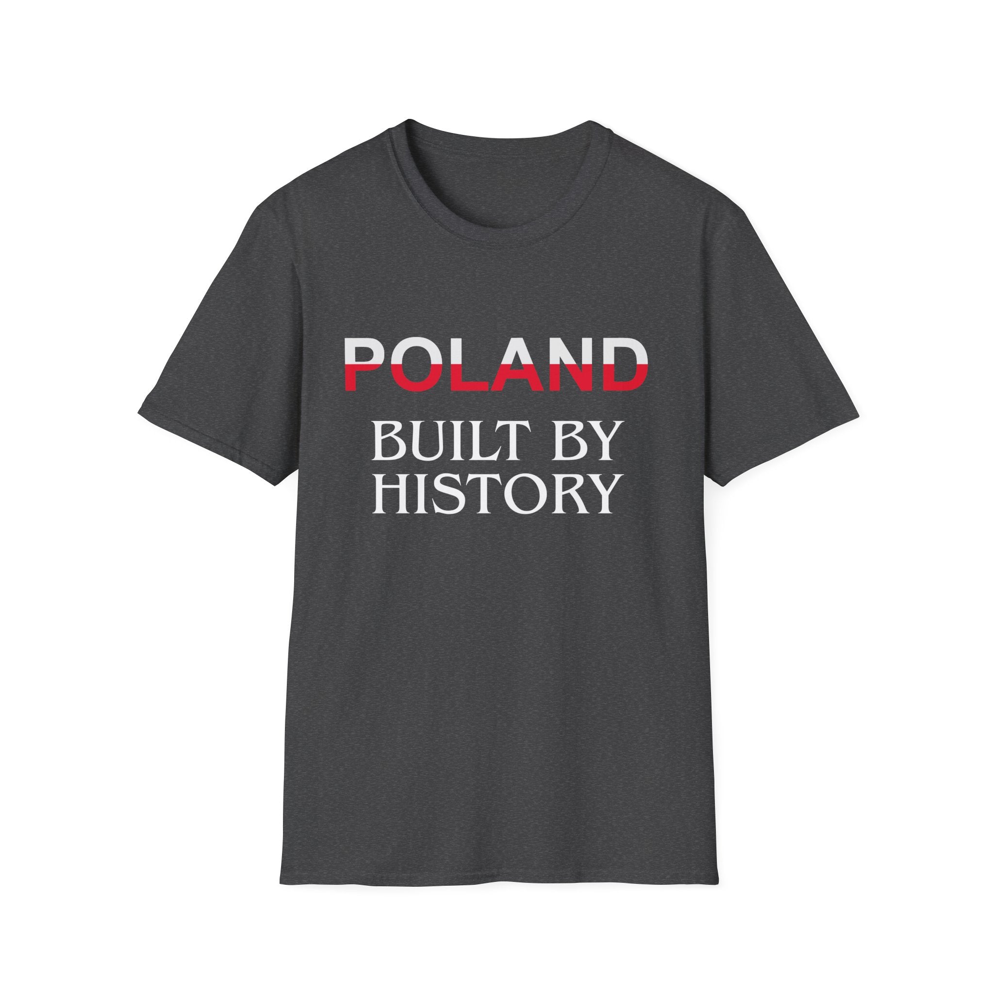 Poland Built By History T-Shirt — Patriotic Polish Heritage Tee