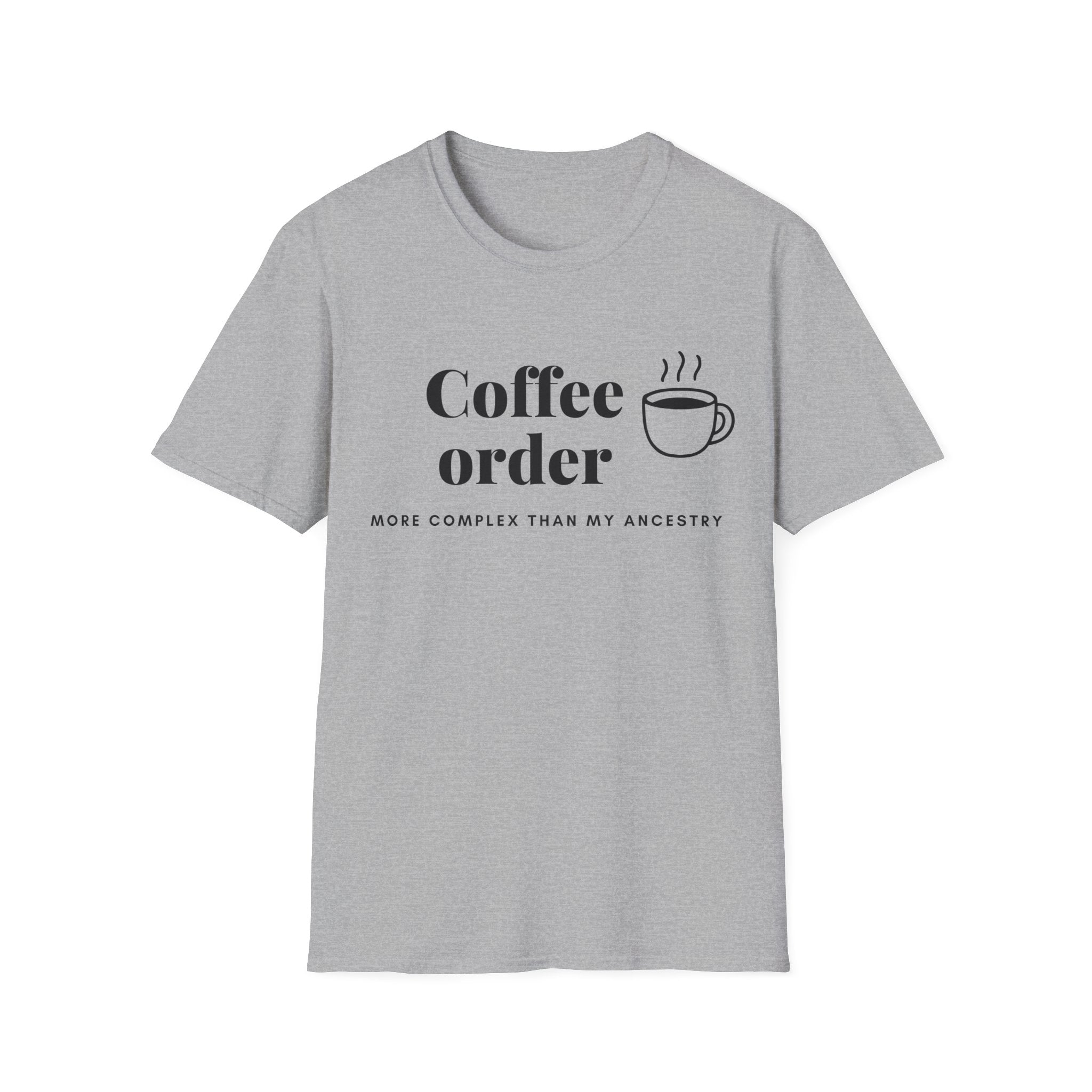 Coffee Order T-Shirt — “Coffee order: more complicated than my ancestry” Minimalist Coffee Tee